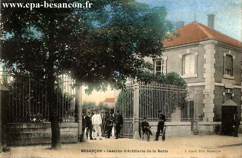 BESANÇON - Caserne d'Artillerie de la Butte